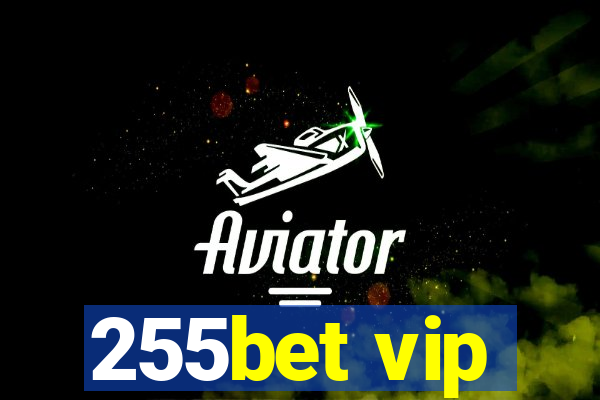 255bet vip